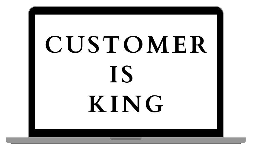 customer is king